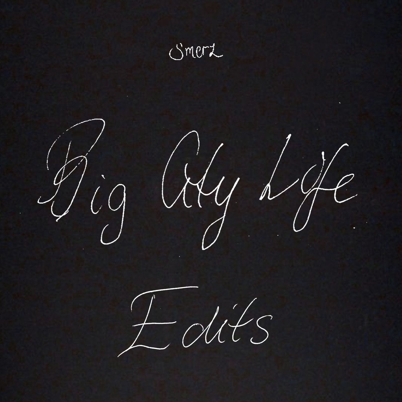 Big city life EDITS